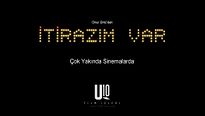 İtirazım Var Fragman