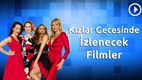 Kızlar Gecesinde İzlenecek Filmler