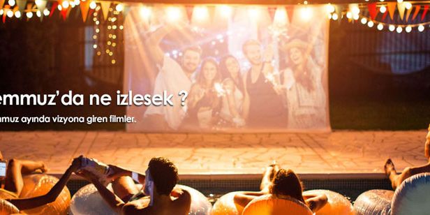 Temmuz Ayında Vizyonda Ne İzlesek?