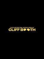 The Further Mis-Adventures of Cliff Booth posteri