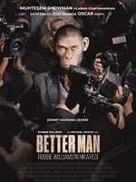 Better Man: Robbie Willams'ın Hikayesi posteri