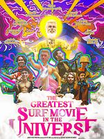 The Greatest Surf Movie in the Universe posteri