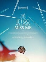 If I Go Will They Miss Me posteri