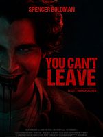 You Can’t Leave posteri