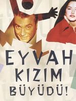 Eyvah Kızım Büyüdü görüntüsü