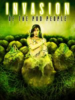 Invasion of the Pod People posteri