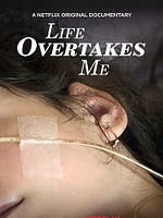 Life Overtakes Me posteri