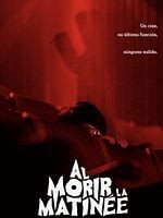 Al morir la Matinee posteri