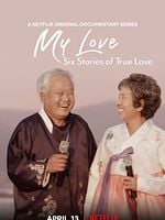 My Love: Six Stories of True Love görüntüsü