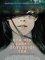 Kya'nın Şarkı Söylediği Yer posteri