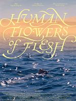 Human Flowers of Flesh posteri