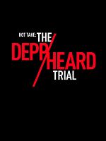 Hot Take: The Depp/Heard Trial posteri