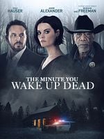 The Minute You Wake Up Dead posteri