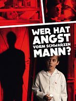 Wer hat Angst vorm schwarzen Mann? posteri