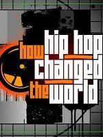 How Hip Hop Changed the World posteri
