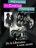 Mémoires du cinéma francais, de la libération à nos jours posteri