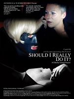 Bunu Gerçekten Yapmalı mıyım? posteri