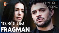 Gözleri Karadeniz 10.Bölüm - Gözleri Karadeniz - Sezon 1 - Bölüm 10 - Fragman VCRH STCRH görüntüsü