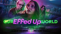 Our Effed Up World Fragman görüntüsü
