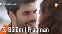Yaban Çiçekleri 3.Bölüm Fragman VCRH STCRH görüntüsü