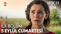 Mercan Köşk 1.Bölüm - Mercan Köşk - Sezon 1 - Bölüm 1 - Fragman VCRH STCRH görüntüsü