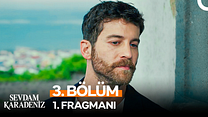 Sevdam Karadeniz 3.Bölüm - Sevdam Karadeniz - Sezon 1 - Bölüm 3 - Fragman VCRH STCRH görüntüsü