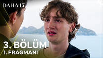 Daha 17 3.Bölüm - Daha 17 - Sezon 1 - Bölüm 3 - Fragman VCRH STCRH görüntüsü