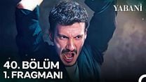 Yabani 40.Bölüm Fragman VCRH STCRH görüntüsü