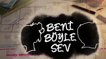 Beni Böyle Sev Dublajlı Fragman görüntüsü