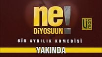 Ne Diyosuun Fragman görüntüsü