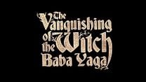 Büyücü Baba Yaga'nın Yok Oluşu Orijinal Fragman görüntüsü