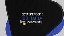Beyazperdede Bu Hafta (19 - 25 Haziran) görüntüsü