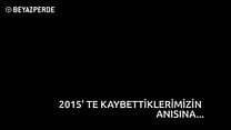 2015'te Kaybettiklerimizin Anısına... görüntüsü