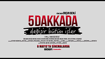 5 Dakikada Değişir Bütün İşler - Yeni Fragman görüntüsü