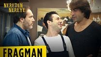 Nereden Nereye - Fragman görüntüsü