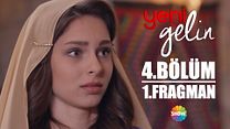 Yeni Gelin 4.Bölüm Fragmanı görüntüsü