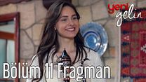 Yeni Gelin 11.Bölüm Fragmanı görüntüsü