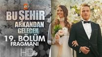Bu Şehir Arkandan Gelecek 19.Bölüm Fragmanı görüntüsü