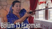 Yeni Gelin 15.Bölüm Fragmanı görüntüsü