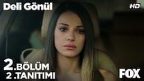 Deli Gönül 2.Bölüm Fragmanı görüntüsü