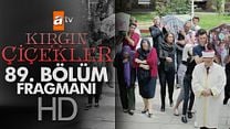 Kırgın Çiçekler 89.Bölüm Fragmanı görüntüsü