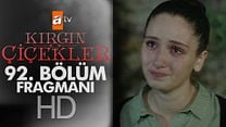 Kırgın Çiçekler 92.Bölüm Fragmanı görüntüsü