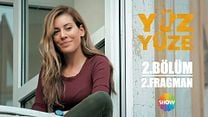 Yüz Yüze 2.Bölüm Fragmanı görüntüsü