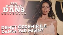 Sen Kiminle Dans Ediyorsun? Klip - Demet Özdemir ile Dansa Var Mısın? görüntüsü