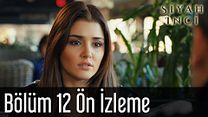 Siyah İnci 12.Bölüm Fragmanı görüntüsü