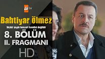 Bahtiyar Ölmez 8.Bölüm Fragmanı görüntüsü