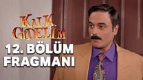 Kalk Gidelim 12.Bölüm Fragmanı görüntüsü