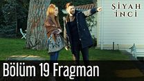 Siyah İnci 19.Bölüm Fragmanı görüntüsü