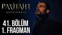 Payitaht Abdülhamid 41.Bölüm Fragmanı görüntüsü