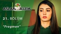 Aslan Ailem 21.Bölüm Fragmanı görüntüsü